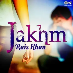 Jakhm By Rais Khan image