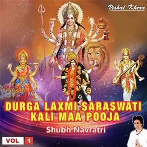 Durga Laxmi Saraswati Kali Maa Pooja, Vol. 1 Shubh Navratri image