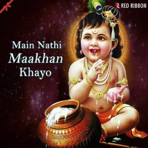Main Nathi Maakhan Khayo image