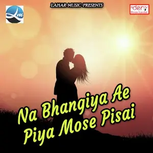 Na Bhangiya Ae Piya Mose Pisai image