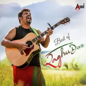 Best Of Raghu Dixit Raghu Dixit