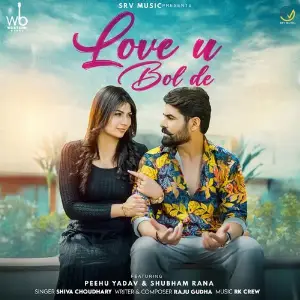 Love U bol de (feat. Peehu Yadav  Shubham Rana) image