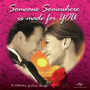Someone Somewhere Is Made For You image
