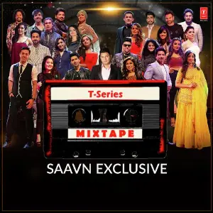 T-Series Mixtape Ash King, Nikhita Gandhi, Abhijit Vaghani, Arko Pravo Mukherjee, Akhil Sachdeva