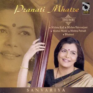 Sanvariya - Thumri - Pranati Mhatre image