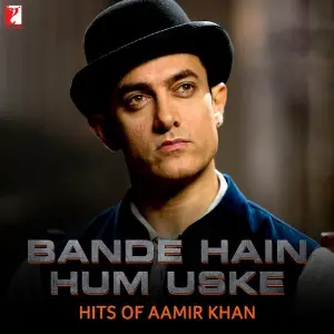 Bande Hai Hum Uske - Hits Of Aamir Khan Various Artists