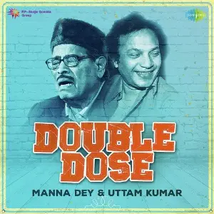 Double Dose - Manna Dey and Uttam Kumar image
