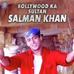 Bollywood Ka Sultan - Salman Khan Various Artists