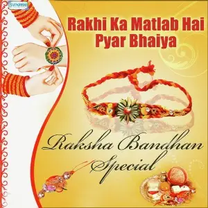 Rakhi Ka Matlab Hai Pyar Bhaiya image