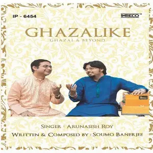Ghazalike Arunasish Roy
