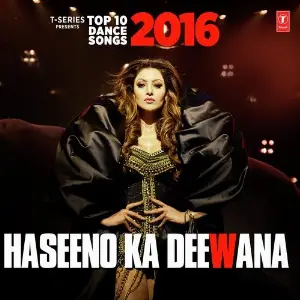 Haseeno Ka Deewana Top 10 Dance Songs 2016 Meet Bros