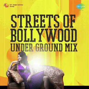 Streets Of Bollywood Under Ground Mix image