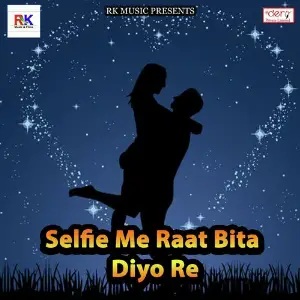 Selfie Me Raat Bita Diyo Re image