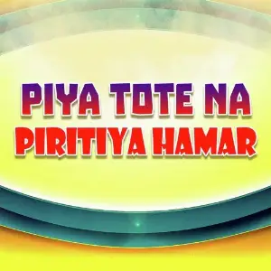 Piya Tote Na Piritiya Hamar image