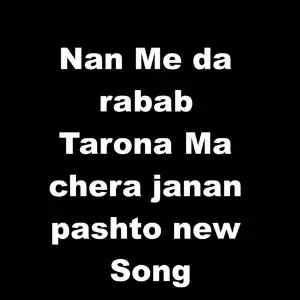 Nan Me da rabab tarona Ma chera janan pashto new Song image