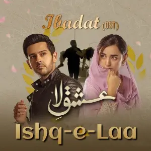Ibadat (From Ishq-e-Laa) (Original Soundtrack) Azaan Sami Khan