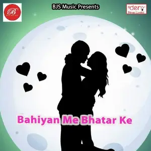 Bahiyan Me Bhatar Ke image