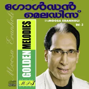 Golden Melodies Of Eranholi Moosa Vol 3 image