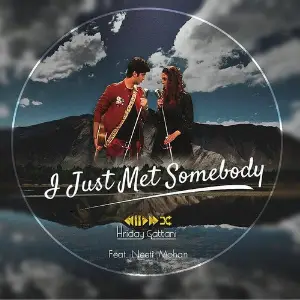 I Just Met Somebody (feat. Neeti Mohan) image