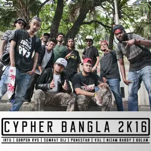 Cypher Bangla 2k16 (feat. Dorpon Rvs, Somrat Sij, Punkstah, Vxl, Nizam Rabby  Golam) - Single image