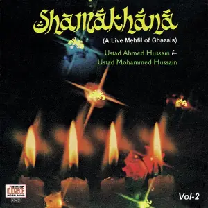 Shamakhana  Vol. 2  A Live Mehfil Of Ghazals image