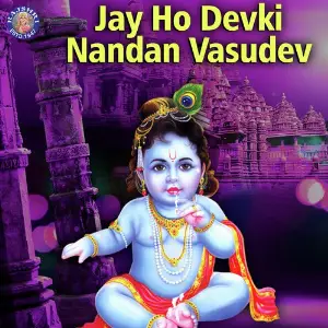 Jay Ho Devki Nandan Vasudev Various Artists