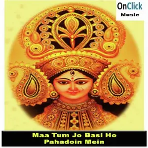 Maa Tum Jo Basi Ho Pahadoin Mein (Devotional Maa Bhavani Album) image