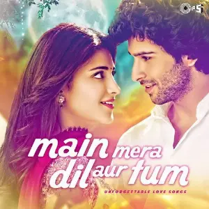 Main Mera Dil Aur Tum - Unforgettable Love Songs image