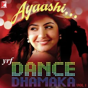 Ayaashi - YRF Dance Dhamaka Vol. 1 