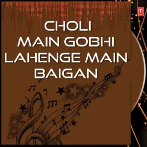 Choli Main Gobhi Lahenge Main Baigan image