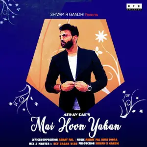 Mai Hoon Yahan - Single image