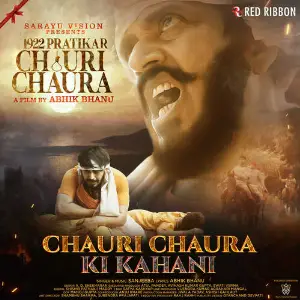 Chauri Chaura Ki Kahani (From 1922 Pratikar Chauri Chaura) image