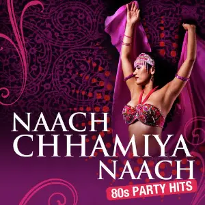 Naach Chhamiya Naach - 80s Party Hits image