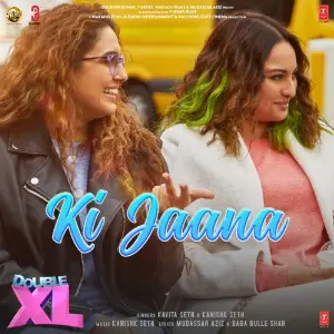 Ki Jaana (From Double Xl) image