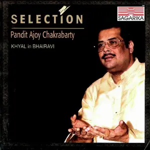 Selection - Khayal In Bhairavi - Pandit Ajoy Chakraborty image