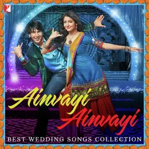 Ainvayi Ainvayi - Best Wedding Songs Collection image