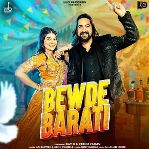 Bewde Barati (feat. Kay D  Peehu Yaday) image
