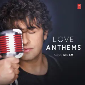 Love Anthems - Sonu Nigam image