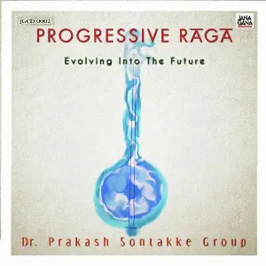 Progressive Raga - Evolving into the Future image