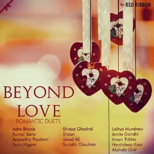 Beyond Love - Romantic Duets Sonu Nigam, Jonita Gandhi, Shreya Ghoshal, Javed Ali