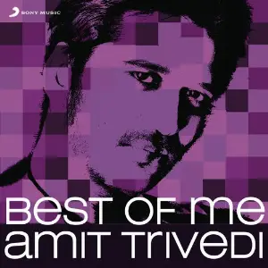 Best Of Me Amit Trivedi image