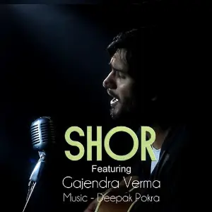 Shor (feat. Gajendra Verma) image