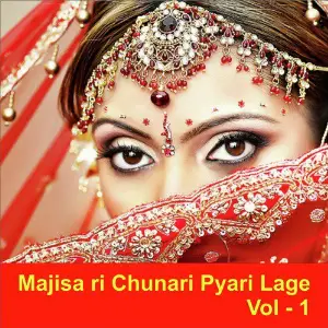 Majisa Ri Chunari Pyari Lage, Vol. 1 image