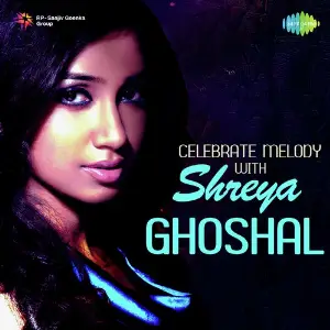 Celebrate Melody With Shreya Ghoshal Various Artists