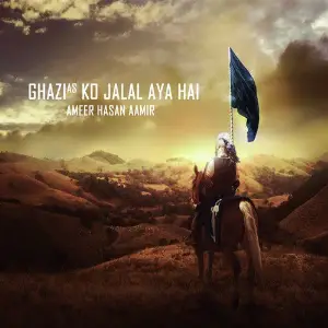 Ghazi A.s Ko Jalal Aya Hai image