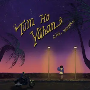 Tum Ho Yahan - Single image
