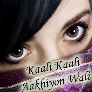 Kaali Kaali Aakhiyon Wali image