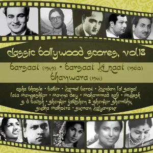 Classic Bollywood Scores, Vol. 18 Barsaat (1949), Barsaat Ki Raat (1960), Bhanwara (1944) Various Artists