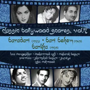 Classic Bollywood Scores, Vol. 17  Baradari (1955), Bari Behen (1949), Barkha (1959) image