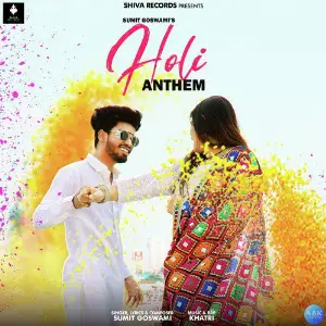 Holi Anthem Sumit Goswami, Khatri